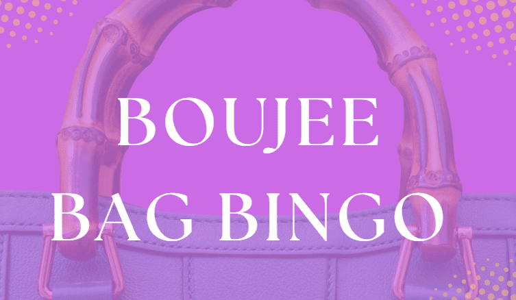 Boujee Bag Bingo
