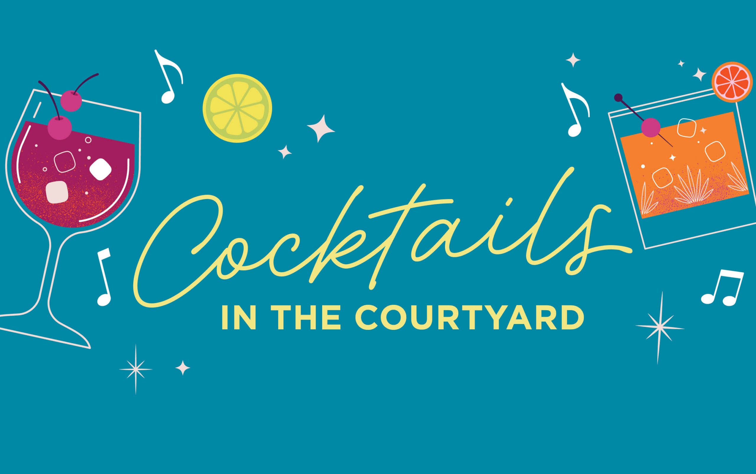 Cocktails in the Courtyard